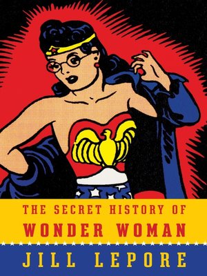 cover image of The Secret History of Wonder Woman